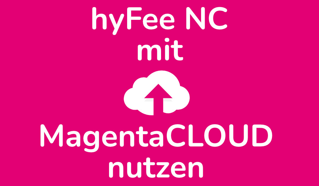 hyFee NC mit der Telekom MagentaCLOUD nutzen