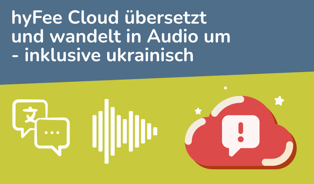 hyFee Cloud übersetzt und gibt authentisches Audio aus