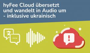 hyFee Cloud übersetzt und gibt authentisches Audio aus